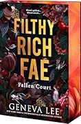 Filthy Rich Fae: Fallen Court
