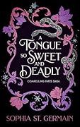 Tongue so Sweet and Deadly