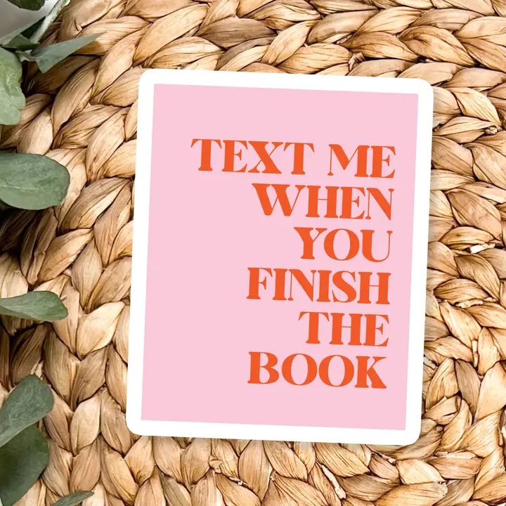 Text Me When You Finish the Book