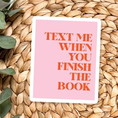 Text Me When You Finish the Book