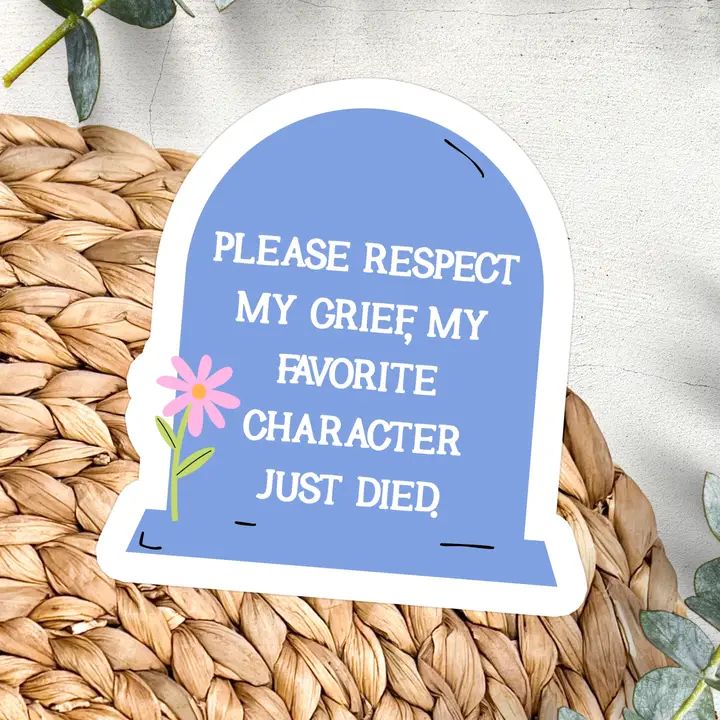 Please Respect My Grief