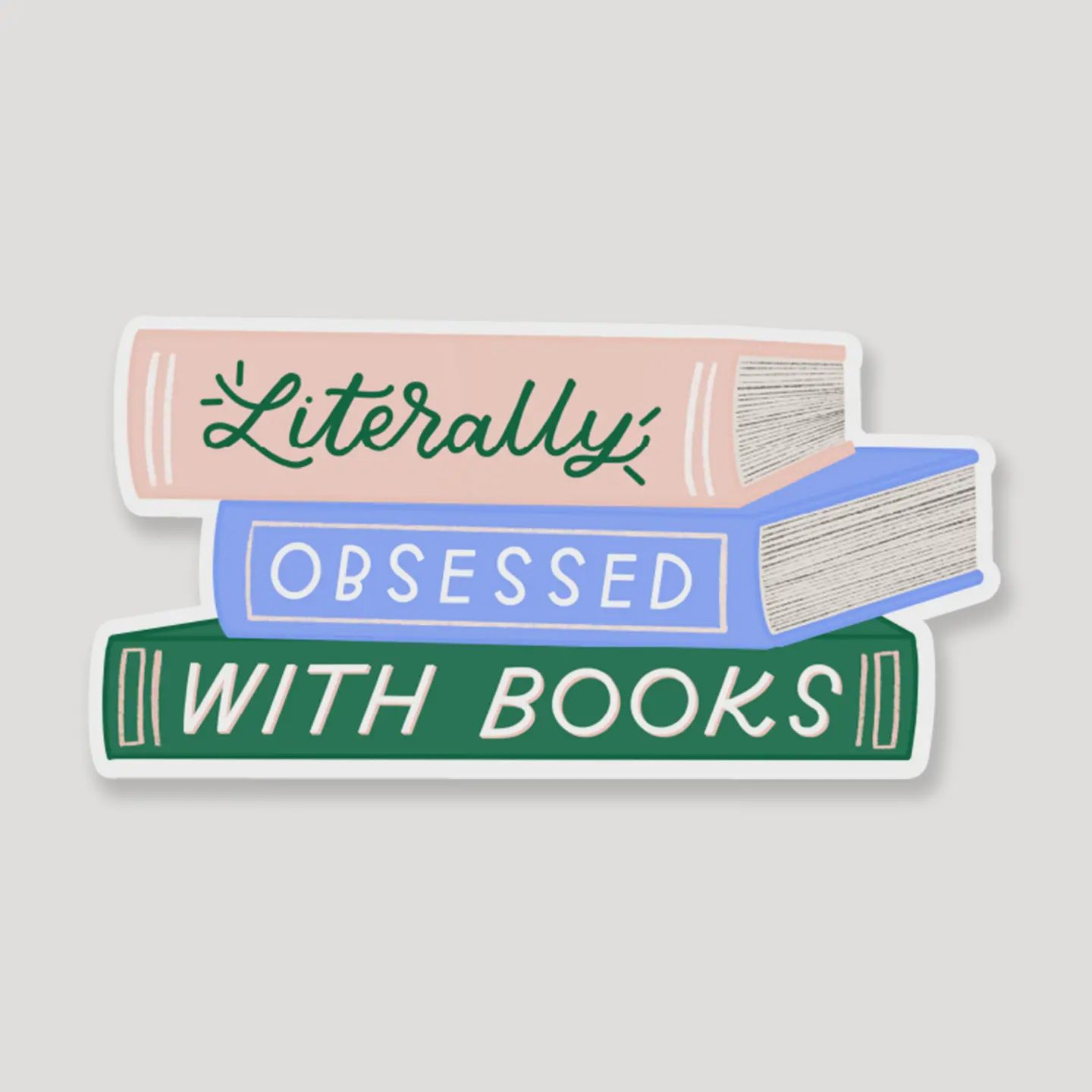 Literally Obsessed With Books Vinyl Sticker | Book Stickers