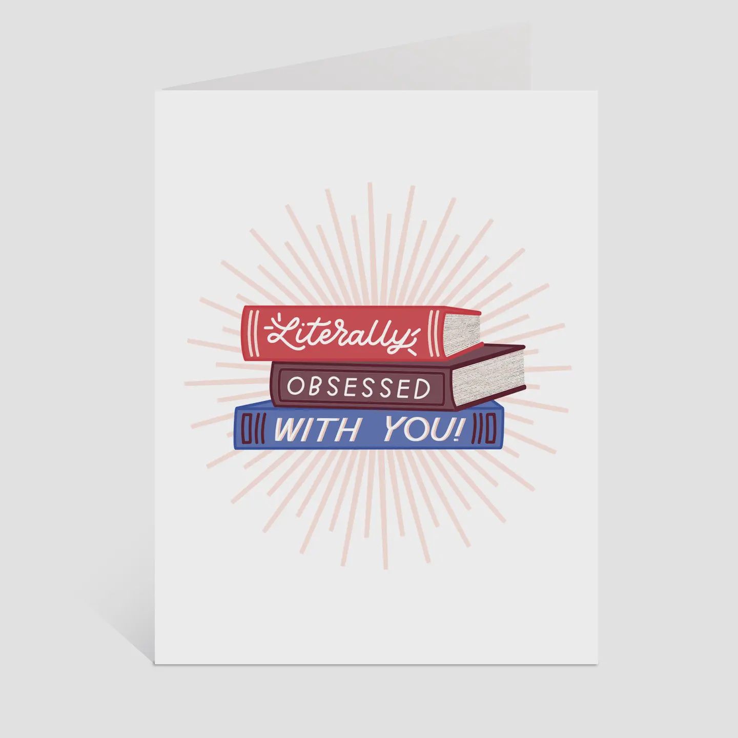 Literally Obsessed With You Greeting Card | Book Lover Cards