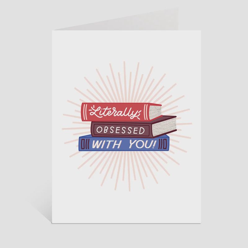 Literally Obsessed With You Greeting Card | Book Lover Cards