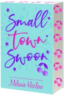 Small Town Swoon (Cherry Tree Harbor Book #4) (Violet Crown Pre-Order)