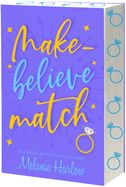 Make-Believe Match (Cherry Tree Harbor Book #3) (Violet Crown Pre-Order)