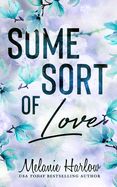 Some Sort of Love (Happy Crazy Love Book #3) (Violet Crown Pre-Order)
