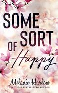 Some Sort of Happy (Happy Crazy Love Book #1) (Violet Crown Pre-Order)
