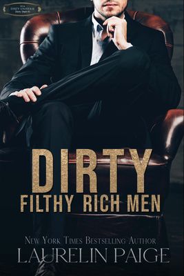 Dirty Filthy Rich Men (Dirty Duet Book 1) (Violet Crown Pre-Order)
