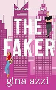 The Faker: A Marriage of Convenience Hockey Romance (Boston Hawks Hockey Book 3)