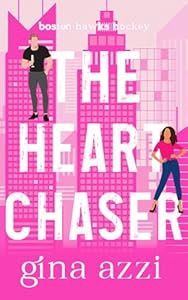 The Heart Chaser: A Hockey Romance (Boston Hawks Hockey Book 6)
