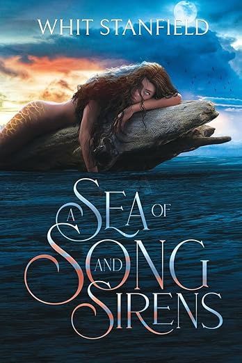 A Sea of Song and Sirens (The Naiads of Juile)