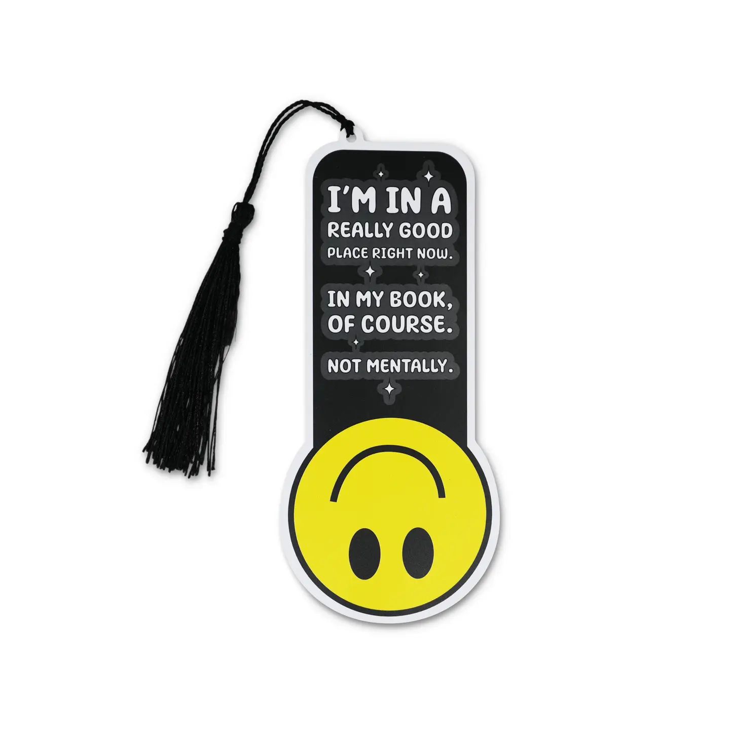 “I’M in A Really Good Place Right Now&quot; Bookmark