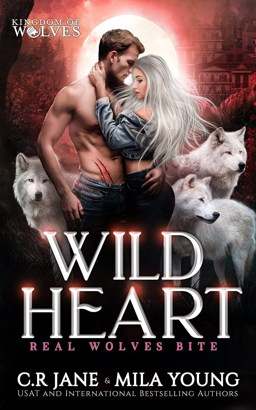 Wild Heart: Paranormal Romance (Kingdom of Wolves)