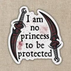 I Am No Princess To Be Protected Sticker | Crowns Of Nyaxia