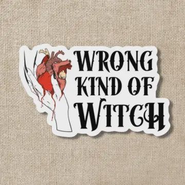 Wrong Kind of Witch Sticker, 3-inch | Throne of Glass