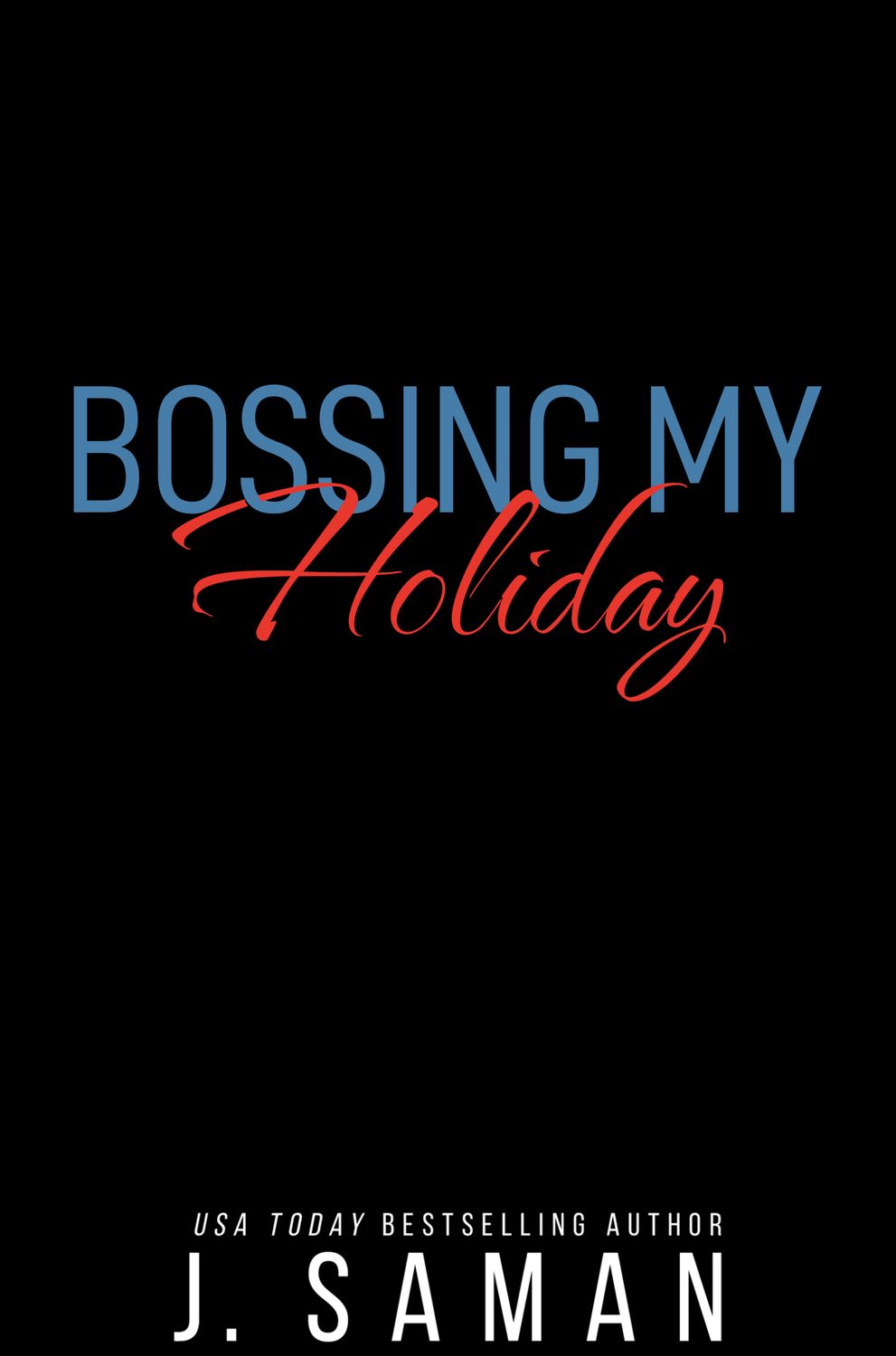Bossing My Holiday (PREORDER 11/3/25)