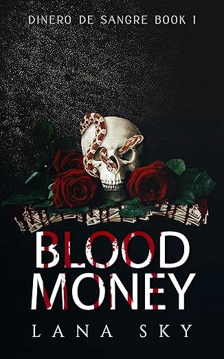 Blood Money: A Dark Cartel Romance (Dinero de Sangre #1)