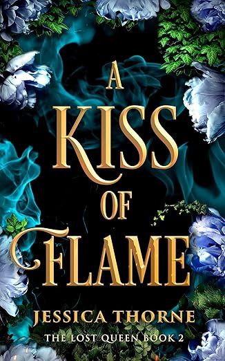 A Kiss of Flame (Lost Queen)