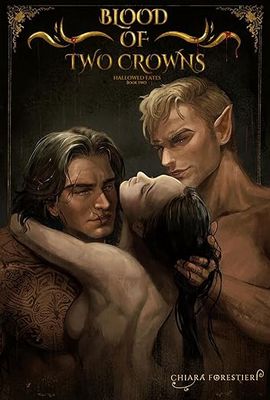 Blood of Two Crowns: A Dark Fantasy, Why Choose Romance about Healing &amp; Redemption (Signed)
