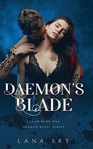 Daemon&#39;s Blade: A Dark Paranormal Romance (Logan Book 1): Daemon Blade Book 3 (Daemon Blade #3)