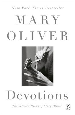 Devotions: A Read with Jenna Pick: The Selected Poems of Mary Oliver