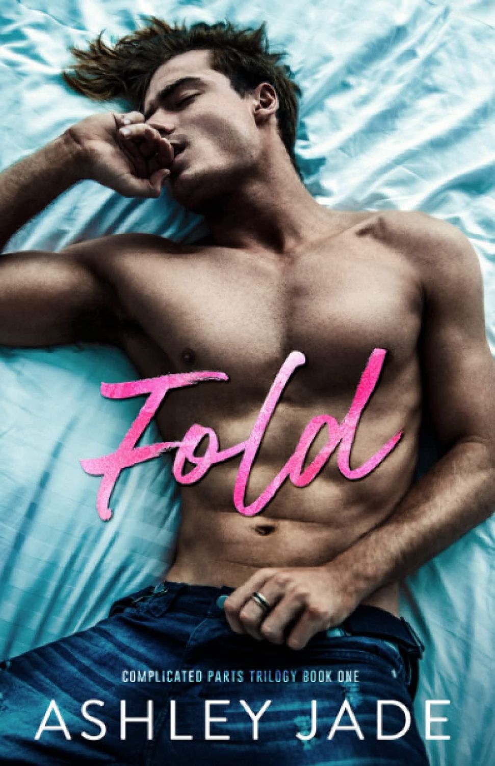 Fold: Book 1 of the Complicated Parts Series