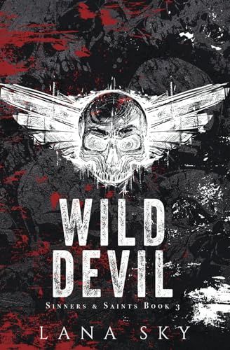 Wild Devil: A Dark MC Romance (Sinners &amp; Saints #3)