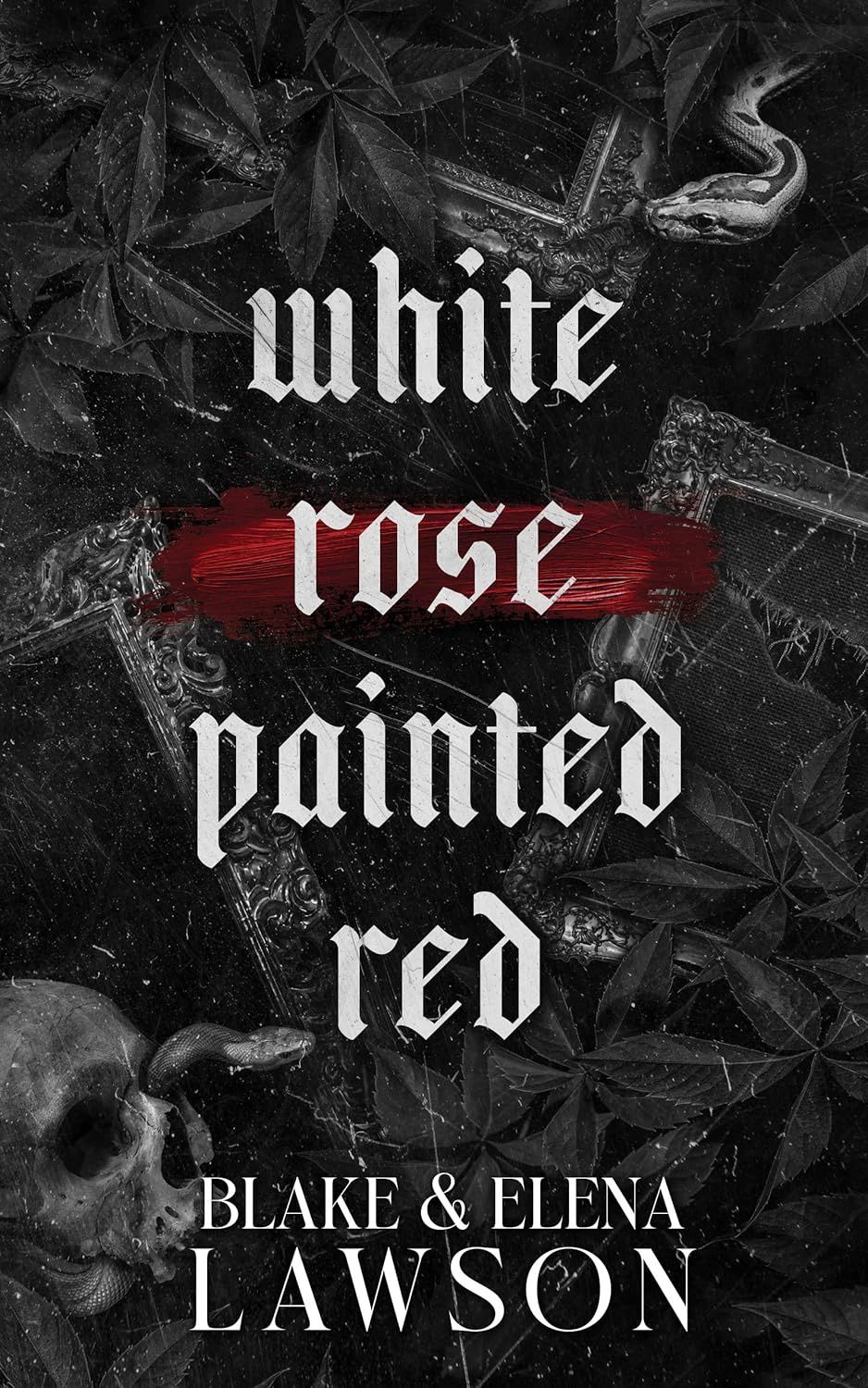 White Rose Painted Red (The Painted Sinners Duet #1)
