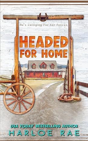 Headed for Home: A Small Town Standalone Romance (Signed Edition)