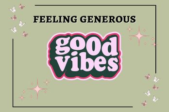 Feeling Generous - $10