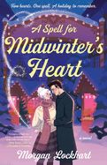 Spell for Midwinters Heart