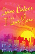 Leave Before I Love You