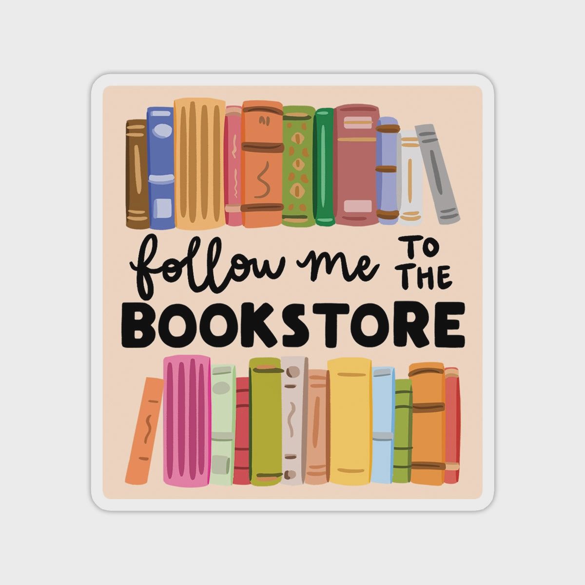 Follow Me To The Bookstore Vinyl Sticker - Books, Bookstore