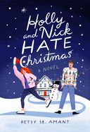 Holly &amp; Nick Hate Xmas