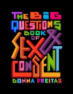 Big Questions Book of Sex &amp; Consent