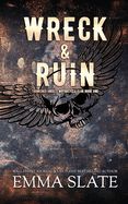 Wreck &amp; Ruin