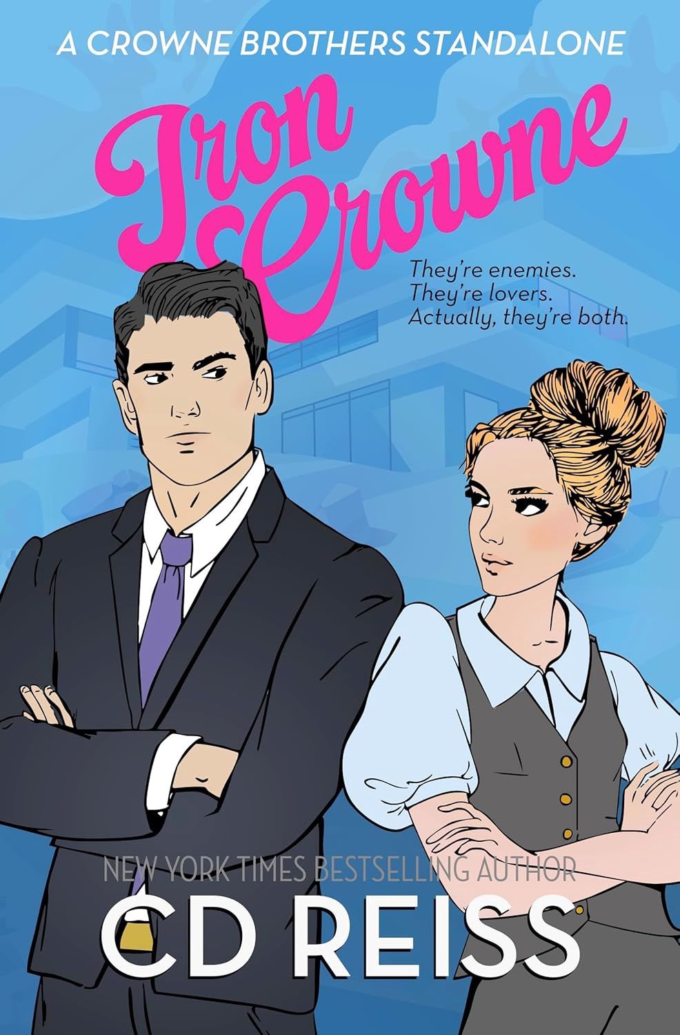 Iron Crowne: Enemies to Lovers Standalone (The Crowne Brothers)