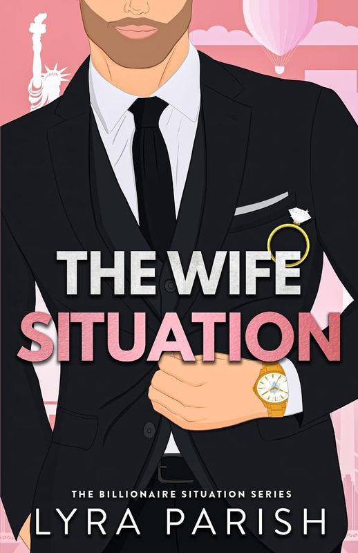 The Wife Situation: A Billionaire Age Gap Marriage of Convenience Romance (Billionaire Situation)