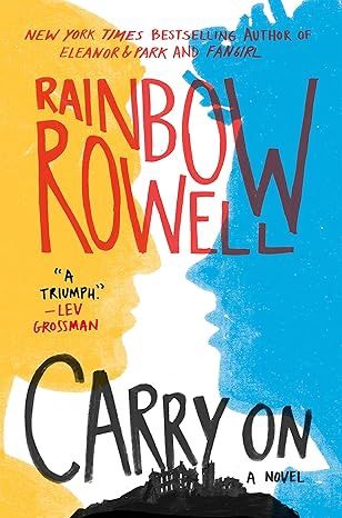 Carry On: A Novel (Simon Snow Trilogy, 1)