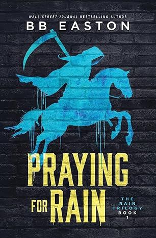 Praying for Rain (The Rain Trilogy)