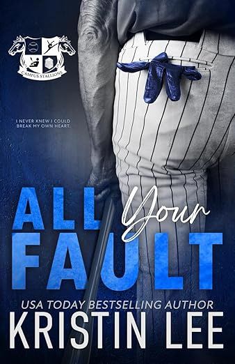 All Your Fault: A Steamy Off-Season College Romance (Campus Stallions)