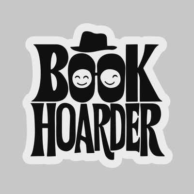 Book Hoarder – 3" Waterproof Bookish Sticker with Holo Overlay – Reading, Books, Reader Gift, Book Lover