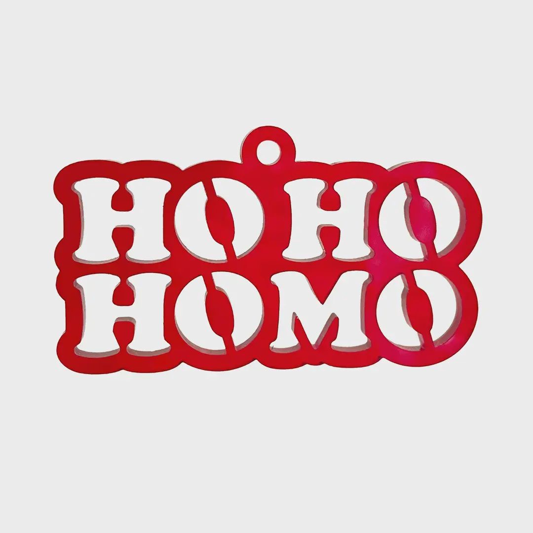 Ho Ho Homo Ornament