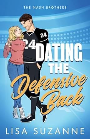 Dating the Defensive Back (The Nash Brothers #1)(Signed Edition)