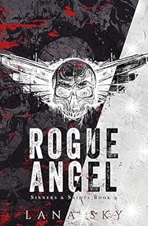 Rogue Angel: A Dark MC Romance (Sinners &amp; Saints #2)