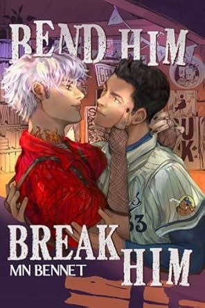 Bend Him Break Him