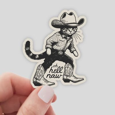 Oh Hell Naw Sticker - Kitty, Kitten, Cat, Cowboy, Cowgirl