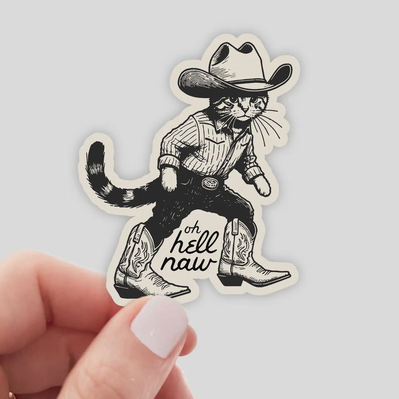 Oh Hell Naw Sticker - Kitty, Kitten, Cat, Cowboy, Cowgirl