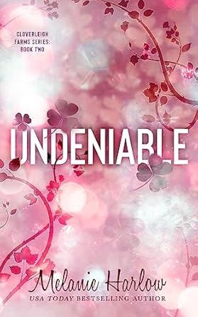 Undeniable  (Cloverleigh Farms Book #2) (Signed Edition)